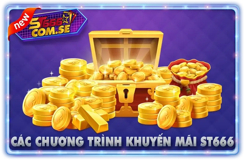 Các Chương Trình Khuyến Mãi ST666