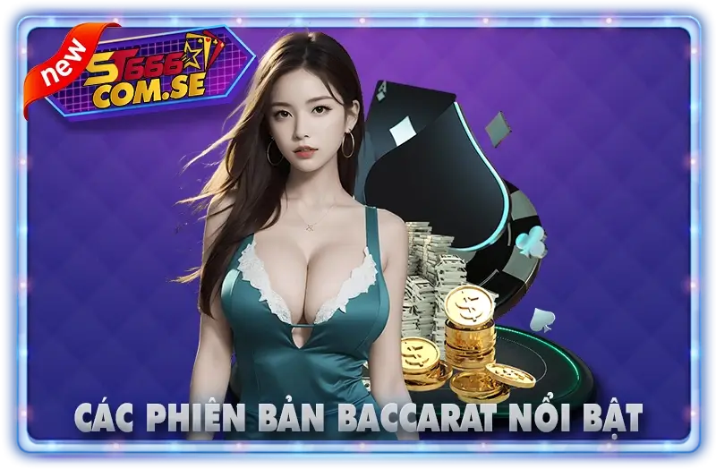 Các Phiên Bản Baccarat Nổi Bật
