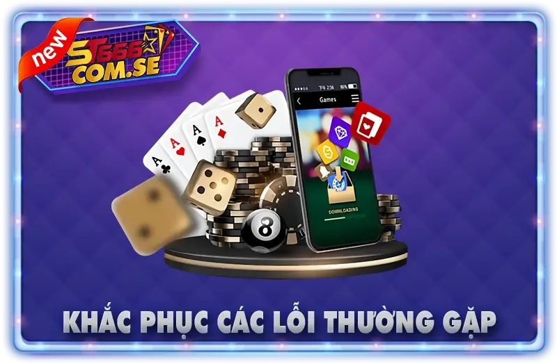Khắc Phục Các Lỗi Thường Gặp