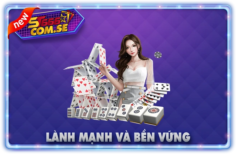 Uy tín - Lành mạnh và bền vững