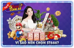 Vì Sao Nên Chọn ST666